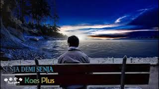 SENJA DEMI SENJA - Koes Plus