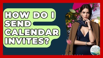 How Do I Send Calendar Invites? - The Personal Growth Path