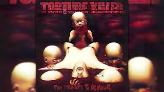 Torture Killer   For Maggots To Devour 2003 Full Album