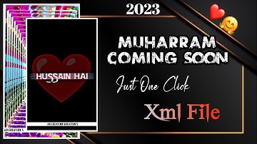 Muharram Coming Soon Xml File 🗃️ | Muharram 2023 New Xml File Video Editing | Muharram Xml File 🗃️❤️