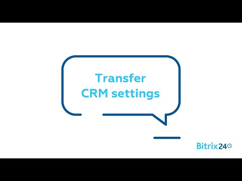 Free CRM - Transfer CRM settings | Bitrix24 CRM