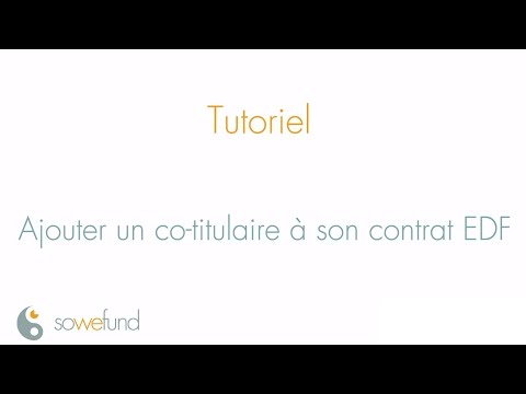 Comment ajouter un co-titulaire à votre compte EDF