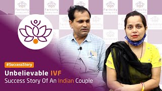 Unbelievable IVF Success Story Of an Indian Couple