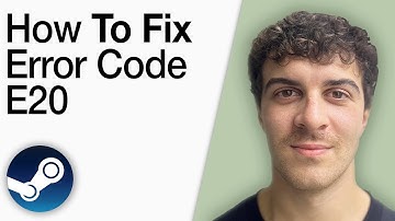 How To Fix Steam Error Code E20 [2025 Full Guide]
