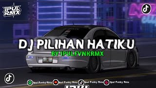 DJ PILIHAN HATIKU -LAVINA MENGKANE BY IPULFVNKYRMX