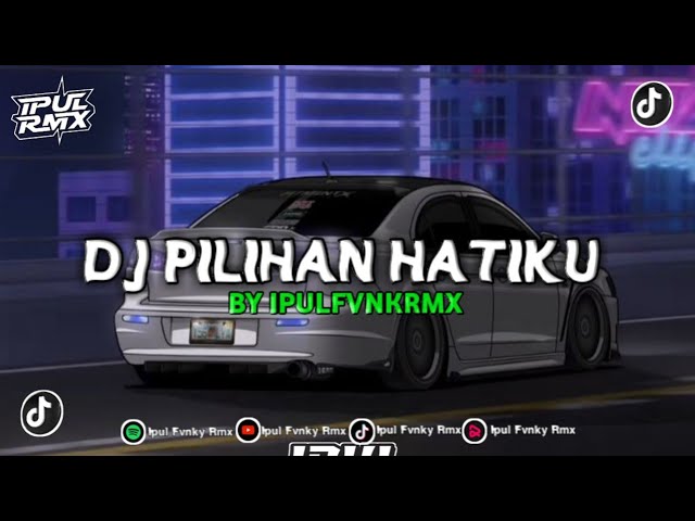 DJ PILIHAN HATIKU -LAVINA MENGKANE BY IPULFVNKYRMX class=