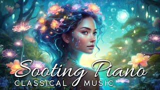 6 Hours Soothing Piano Classical Music Masterpieces