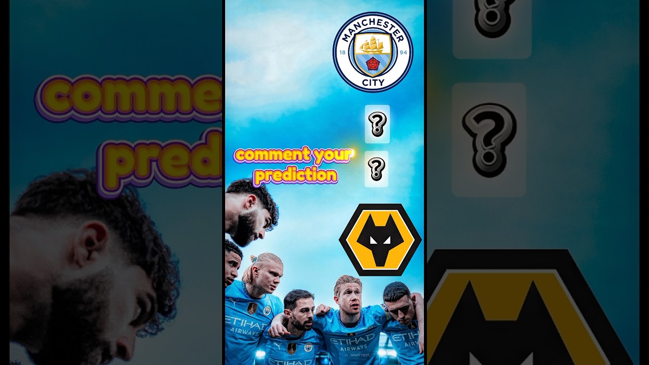 Man City vs Wolves: Your Score 