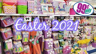 99 Cent Only STORE EASTER ITEMS COME WITH ME WALKTHROUGH 2021