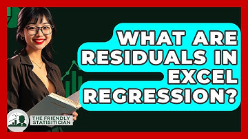 What Are Residuals In Excel Regression? - The Friendly Statistician