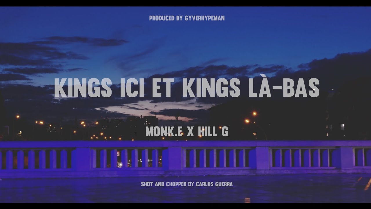 MONK.E x HILL G _ Kings ici et Kings là-bas (prod. Gyver Hypman)