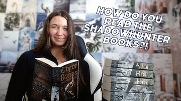 How Do You Read The Shadowhunter Books?!