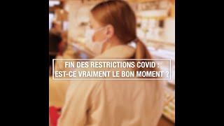 Fin des restrictions Covid : est-ce vraiment le bon moment ?