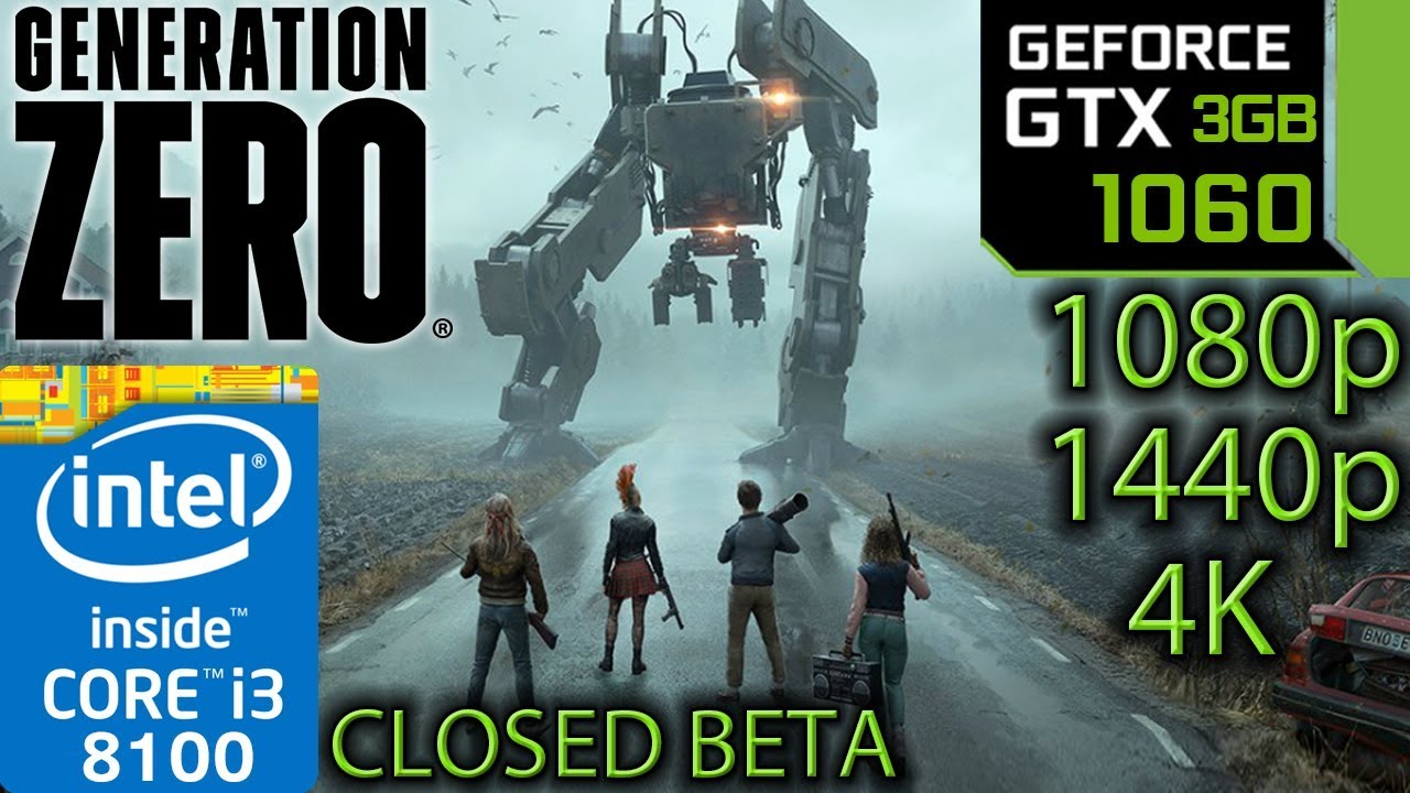 Generation Zero Beta - GTX 1060 3gb - i3 8100 - 1080p - 1440p - 4K