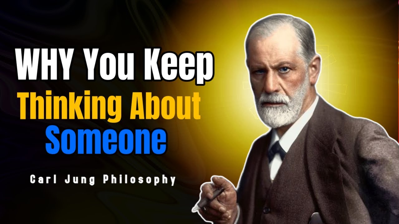 Why You Can’t Stop Thinking About Them – Carl Jung's Surprising Answer ...