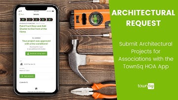 Submit Architectural Projects for Associations with the TownSq HOA App