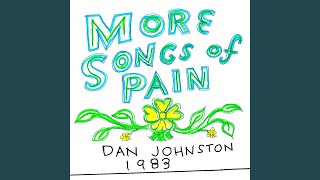 Watch Daniel Johnston Never Get To Heaven video