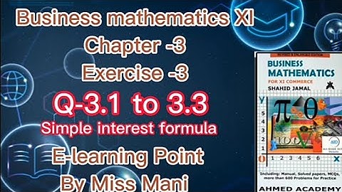 Business mathematics XI Chapter-3 Q-3.1 to 3.3 Solved questions Sindh board By Mani E-learning Point