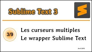 Sublime Text 3 Les curseurs multiples et le wrapper Sublime Text [EDST03]
