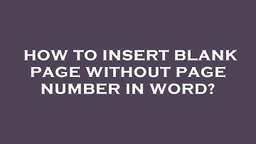 How to insert blank page without page number in word?