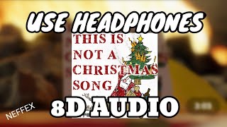 NEFFEX: This is not a Christmas Song (8D AUDIO) (Use headphones) || MTM