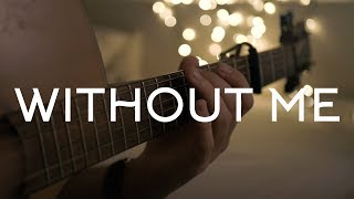 Halsey - Without Me // Fingerstyle Guitar Cover