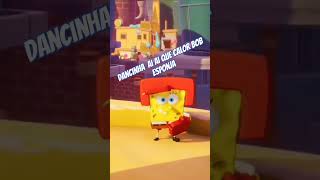 Dancinha  Ai ai que calor bob esponja