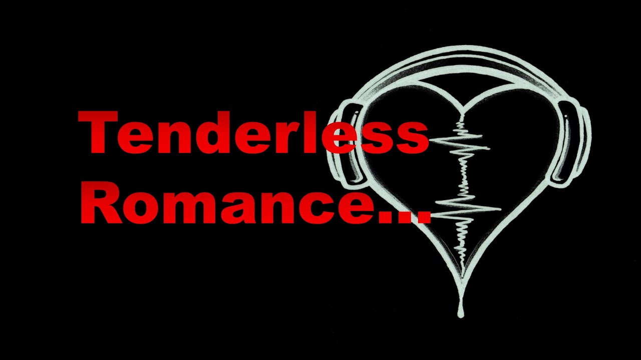 Tenderless Romance (Silverreploid CLE's Music)