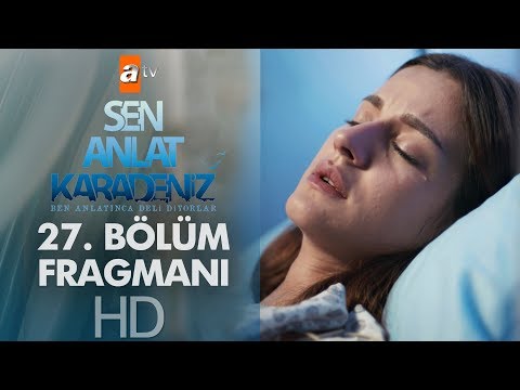 Sen Anlat Karadeniz 27. Bölüm Fragmanı