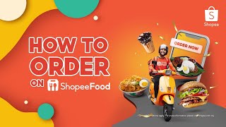 Quick Guide to ShopeeFood - How to Order