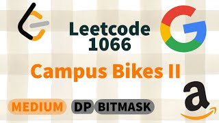 Campus Bikes II: Leetcode 1066