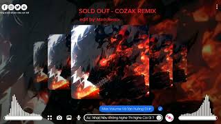 Sold Out - Cozak x Teeme Remix | Nhạc Hot Tik Tok Remix Mới Nhất 2023