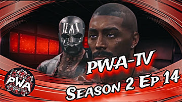 PWA-TV SEASON 2 EP 14