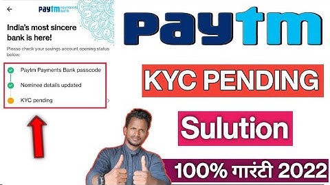 Paytm Kyc Pending Problem Solve 2022 l How To Solve Problem Paytm Kyc Pending l Paytm Pending Kyc