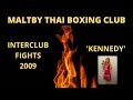 MALTBY THAI BOXING - &#39;KENNEDY&#39;