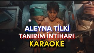 Aleyna Tilki - Tanırım İntiharı KARAOKE / SÖZLERİ Resimi