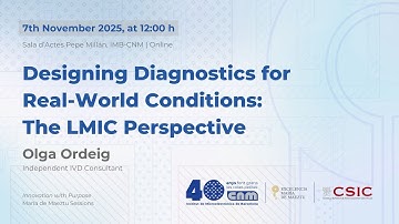 Invited IMB-CNM Talk #MdM: Designing Diagnostics for Real-World Conditions: The LMIC Perspective