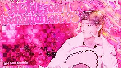 AE TILE ZOOM TRANSITION ON VIDEOSTAR TUTORIAL!♡