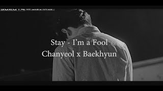 (OPV) CHANBAEK : Stay - I’m a Fool #CNXSTUDIO