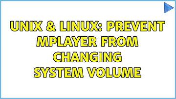 Unix & Linux: Prevent mplayer from changing system volume (2 Solutions!!)