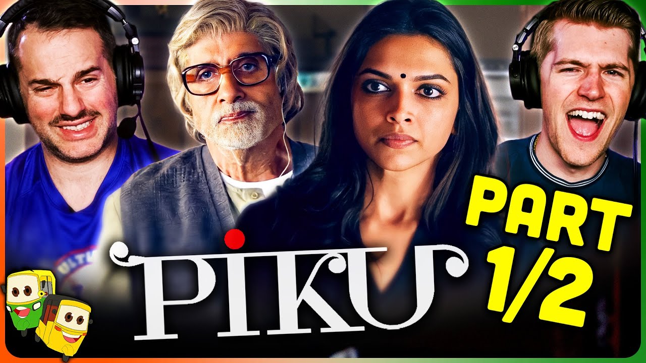 PIKU Movie Reaction Part 1/2! | Deepika Padukone | Amitabh Bachchan