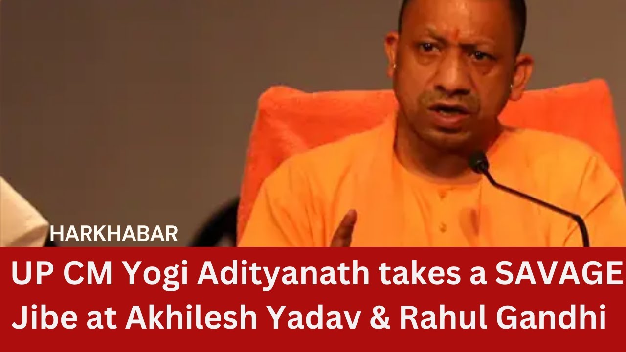 UP CM Yogi Adityanath takes a SAVAGE Jibe at Akhilesh Yadav & Rahul ...