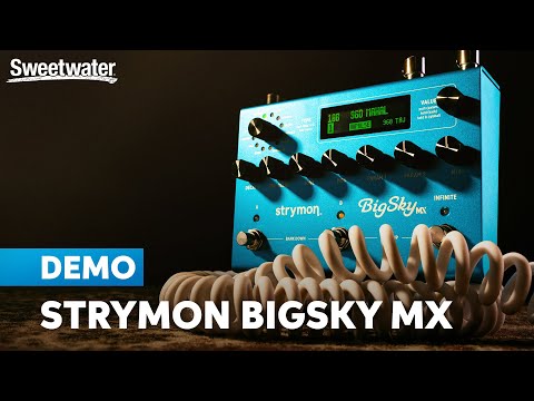 Strymon BigSky MX: Next-gen Reverb & Celestial Space-shaping — A Worthy Heir?