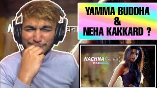 Nachna नाचना - IRAJ & Chingy Ft. Neha Kakkar | Yama Buddha & Tony T | REACTION | PROFESSIONAL MAGNET