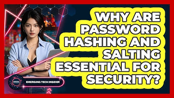 Why Are Password Hashing And Salting Essential For Security? - Emerging Tech Insider
