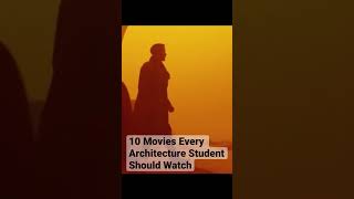 10 Movies Every Architecture Student Should Watch