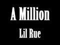 A million lil rue