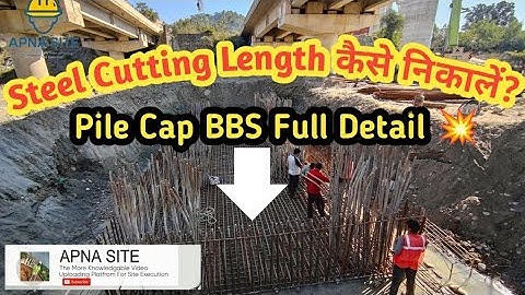 Pile Cap BBS Full Detail 🔥 | Steel Cutting Length & Weight Calculation Step-by-Step | पूरा हिंदी ✅