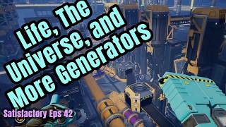 Power Hungry | Satisfactory 42