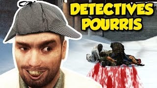 DES DÉTECTIVES POURRIS! (Trouble in Terrorrist Town)